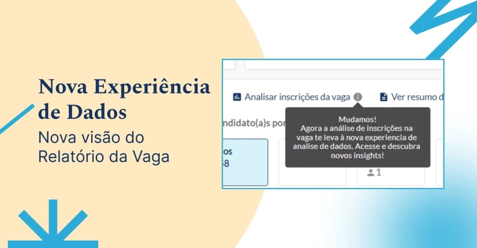 Conheça a nova experiência do Relatório da Vaga!