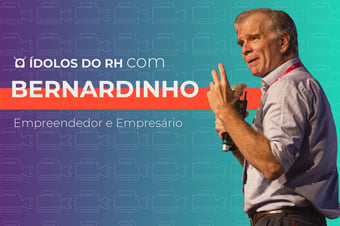 ídolos do RH: Bernardinho e as lições de liderança